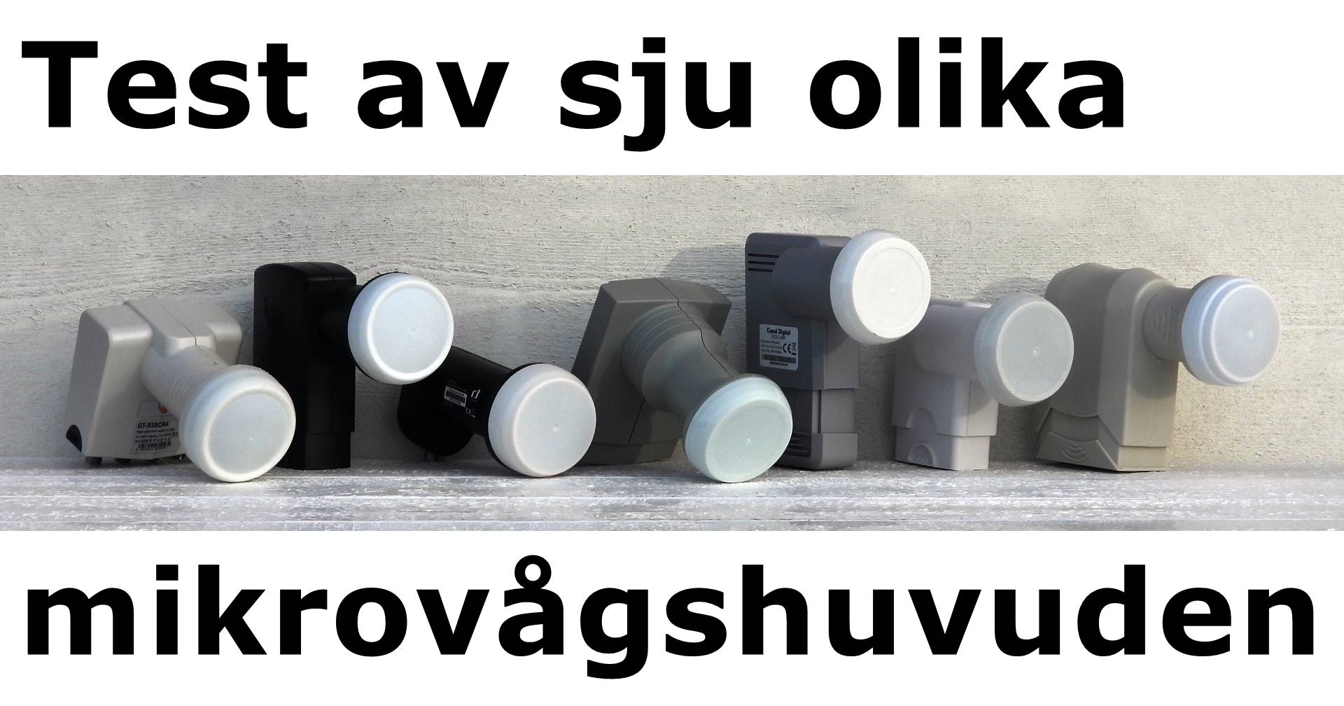 Läs mer om artikeln Test av 7 mikrovågshuvuden.