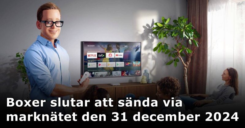 Boxer slutar att sända via marknätet den 31 december 2024.